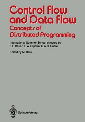Control Flow and Data Flow: Concepts of Distributed Programming Manfred Broy