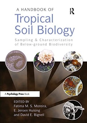 A Handbook of Tropical Soil Biology: Sampling and Characterization of Below-gro
