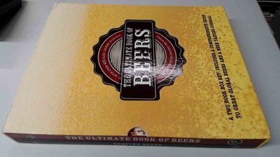 			The Ultimate Book Of Beers With Over 400 Ales, Lagers, Stouts and		
