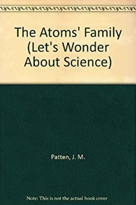 Atoms Family Library Binding John M., Jr. Patten