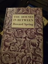 The Houses In Between by Howard Spring (Hardback 1954) The Reprint Society