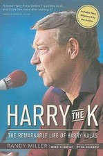 Harry the K: The Remarkable Life of Harry Kalas - Paperback - GOOD