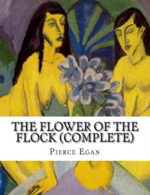 The Flower Of The Flock (Complete): In Three Volumes