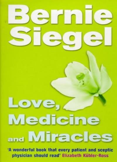 Love, Medicine And Miracles-Dr Bernie Siegel