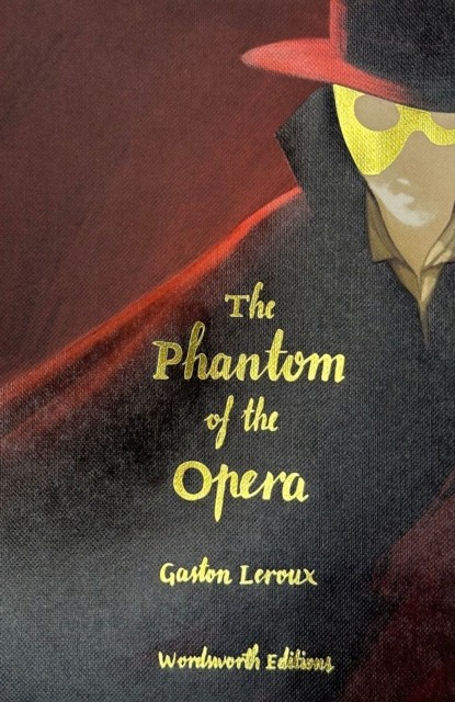The Phantom of the Opera (Collector's Edition) by Gaston Leroux (Hardback Book)