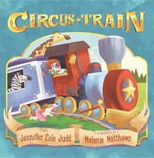 Circus Train by Jennifer Cole Judd (English) Hardcover Book