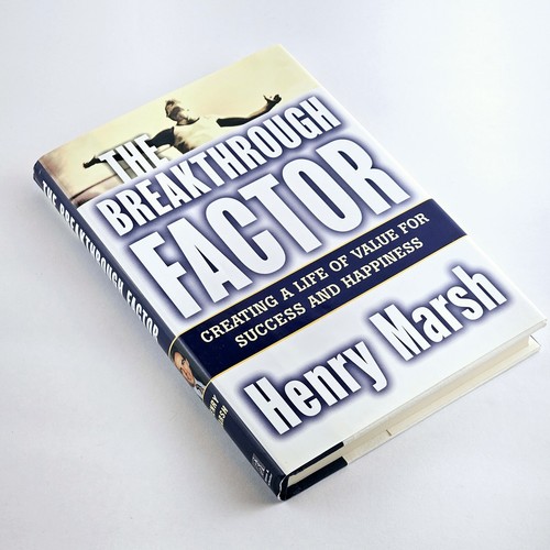 The Breakthrough Factor by Henry Marsh Value Success Happiness Hardcover with DJ - Picture 3 of 4