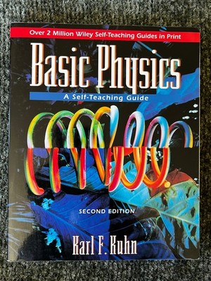 Basic Physics: A Self-Teaching Guide by Karl F. Kuhn, 2nd Edition PB 1979