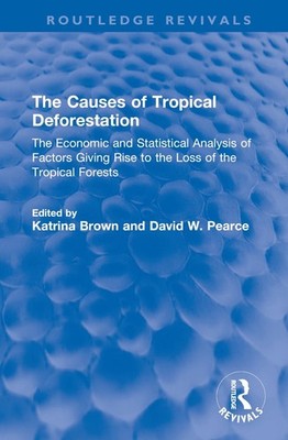 The Causes of Tropical Deforestation: The Economic and Statistical Analysis of F