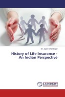 Jayant Chandrapal | History Of Life Insurance - An Indian Perspective | Buch