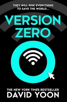 Version Zero: A breathtaking debut action and adventur by Yoon, David 0008473021