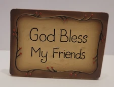 God Bless My Friends Stand-up plaque Suzi Skoglund 2012 Blossom Bucket Retired