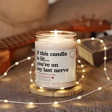 On My Nerves Funny Gift Candle Mom Teacher Dad Coworker Spouse Last Nerve Gifts