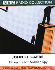 Tinker Tailor Soldier Spy (BBC Radio Collection) - Le Carre, John