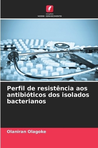 Olaniran Olagok Perfil de resistência aos antibióticos dos isolados  (Tascabile)