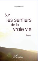 Saphia Brache | Sur Les Sentiers De La Vraie Vie | Taschenbuch | FranzöSisch
