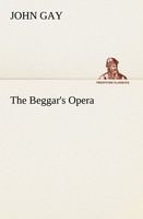 The Beggar's Opera John Gay