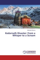 Abhishek Sharma | Kedarnath Disaster: From A Whisper To A Scream | Taschenbuch