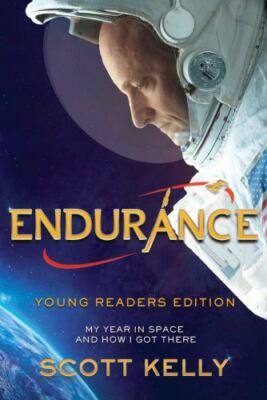 Endurance, Young Readers Edition : My Year in Space and How I Got There by Scott