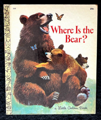 WHERE IS THE BEAR? ~ vintage children's 1st ''A'' ed. Little Golden Book #568