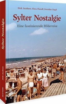 Sylter Nostalgie: Eine faszinierende Bilderreise von 1970 bis 1990 Buch Sutton