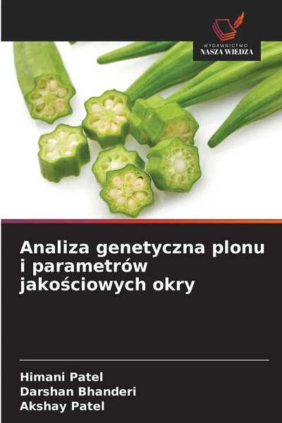 Himani Patel (U. A.) | Analiza Genetyczna Plonu I ParametróW Jako¿Ciowych Okry-image