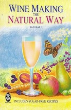 Wine Making the Natural Way by Ball, Ian Paperback Book The Cheap Fast Free Post