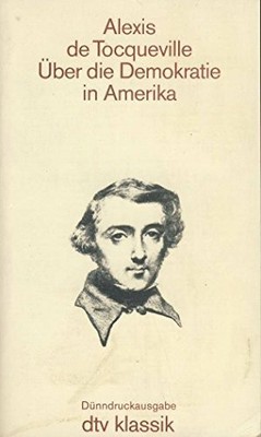 Über die Demokratie in Amerika. Beide Teile in Buch dtv Verlagsgesellschaft