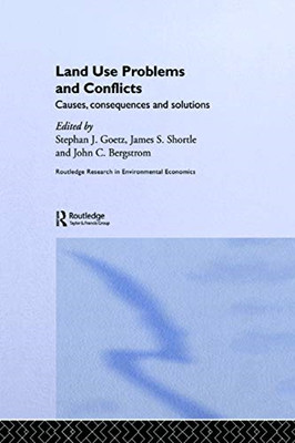 Land Use Problems and Conflicts: Causes, Consequences a -  NEW Stephen J Goetz 2