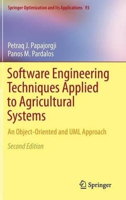 Software Engineering Techniques Applied to Agricultural Systems - 9781489974624