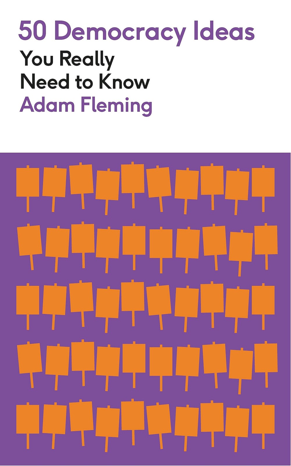 50 Democracy Ideas You Really Need to Know by Adam Fleming - - Image 5