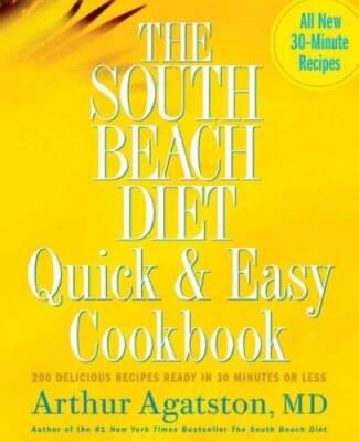 The South Beach Diet Quick and Easy Cookbook: 200 Delicious Recipes  - VERY GOOD