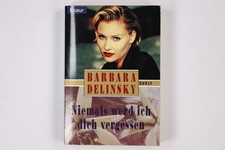 8168 Barbara Delinsky NIEMALS WERD' ICH DICH VERGESSEN Roman