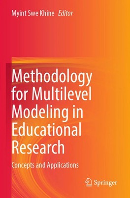 Myint Swe Khine | Methodology for Multilevel Modeling in Educational Research