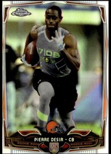 PIERRE DESIR 2014 TOPPS CHROME REFRACTOR RC BROWNS HY2