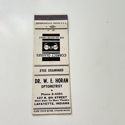 Dr. W. E. Horan Optometrist Lafayette IN Vintage Matchbook Cover 4MB104-3