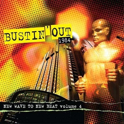 VA Bustin' Out 1984: New Wave To New Beat Volume 4 Music CDs New