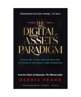 The Digital Assets Paradigm: Your Guide to RWA Tokenization and Investing in the