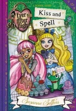 Ever After High:  Kiss and Spell (A School Story) - Hardcover - VERY GOOD