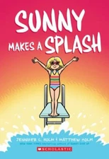 Sunny Makes a Splash: a Graphic Novel (Sunny #4) by Jennifer L. Holm (2021 PB)