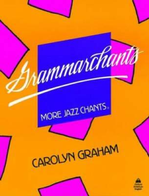 Grammarchants: Student Book (Jazz Chants) - Paperback By Graham, Carolyn - GOOD