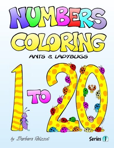 NUMBERS COLORING ANTS AND LADYBUGS SERIES 1 VOLUME 1 By Barbara 