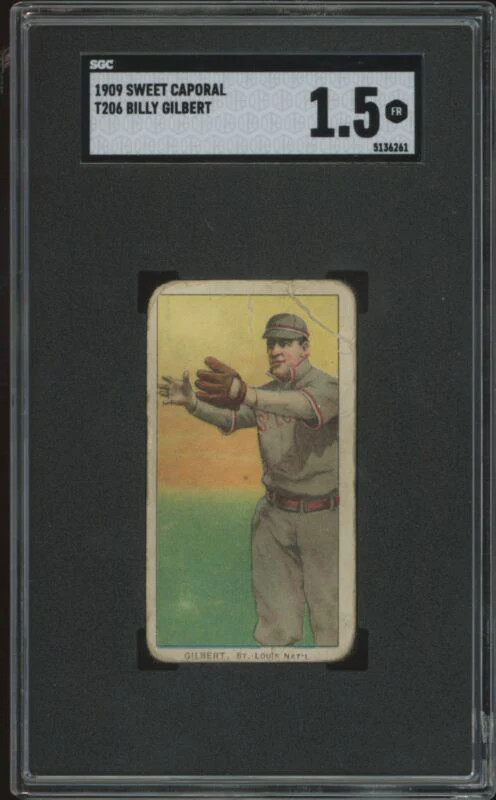 1909 T206 BILLY GILBERT FAIR SWEET CAPORAL 150 PORTRAIT SGC 1.5 CARDINALS