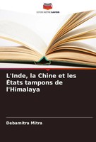L'inde, La Chine Et Les ÉTats Tampons De L'himalaya Debamitra Mitra Taschenbuch