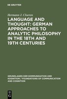 Language And Thought: German Approaches To Analytic Philosophy In The 18Th And 1