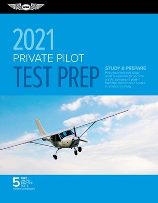 Private Pilot Test Prep 2021: Study & Prepare: Pass your test and know what ...