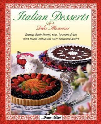 Italian Desserts : Dolce Memories, Paperback by Doti, Irene, Brand New, Free ...