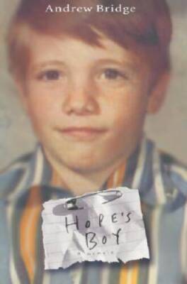 Hope's Boy: A Memoir - Hardcover By Bridge, Andrew - GOOD