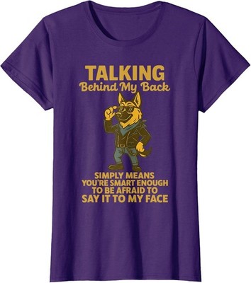 Funny Talking Behind My Back Means You're Smart Ladies' Crewneck T-Shirt
