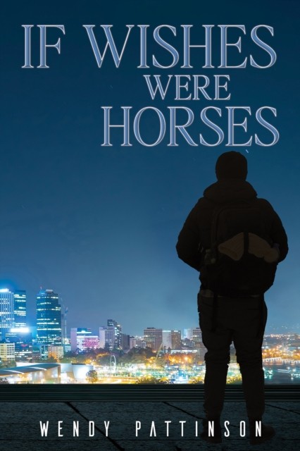 If Wishes Were Horses by Wendy Pattinson (Paperback Book)